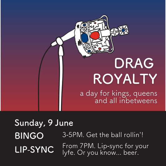 DRAG ROYALTY - A DAY FOR KINGS & QUEENS & ALL INBETWEENS