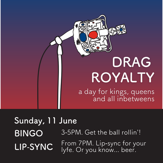 Drag Royalty - A Day for Kings, Queens and all Inbetweens