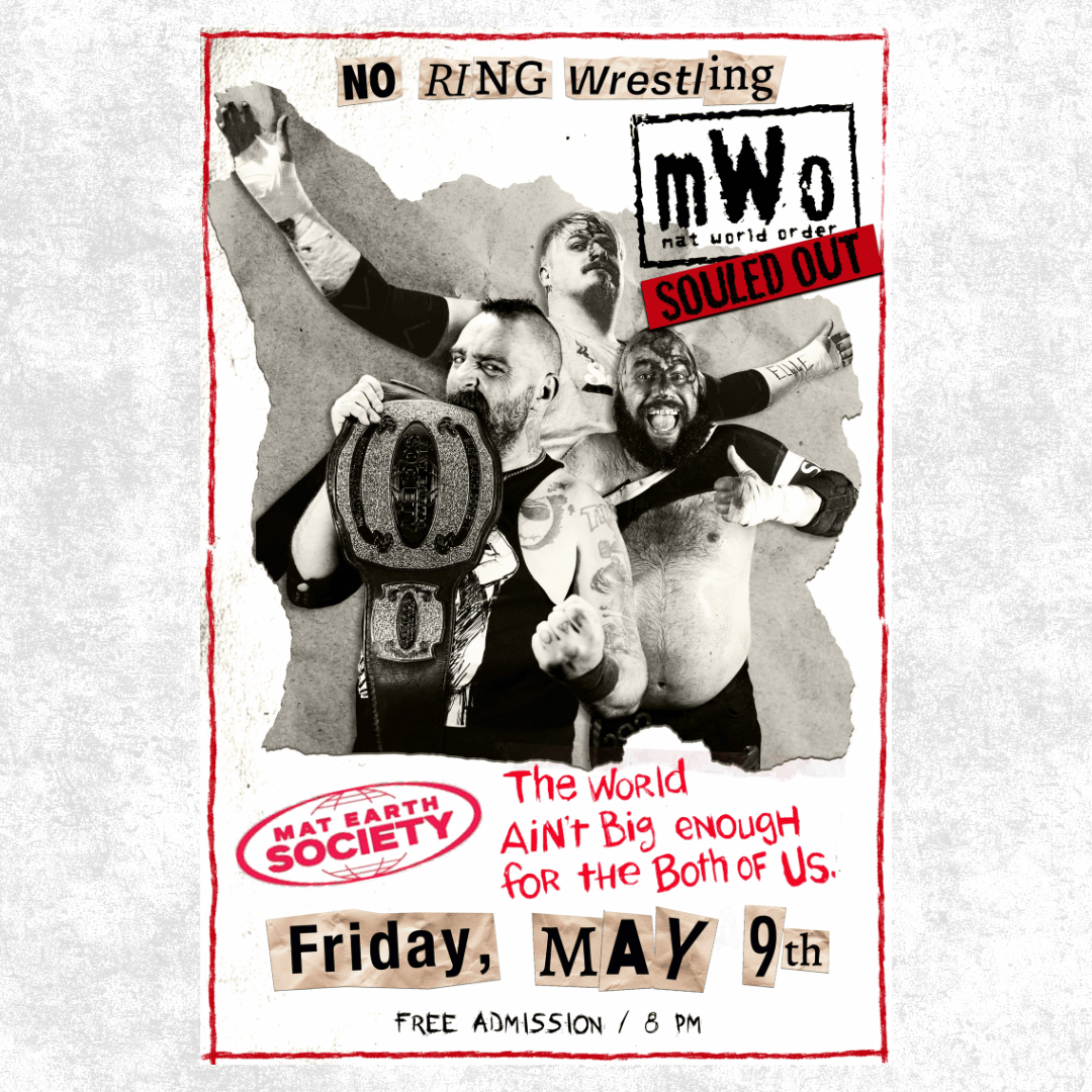 MES/MWO SOULED OUT 🚨 No-Ring Wrestling